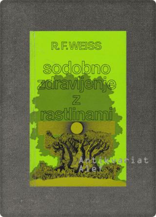 Rudolf Fritz Weiss <strong>Sodobno zdravljenje z rastlinami</strong>