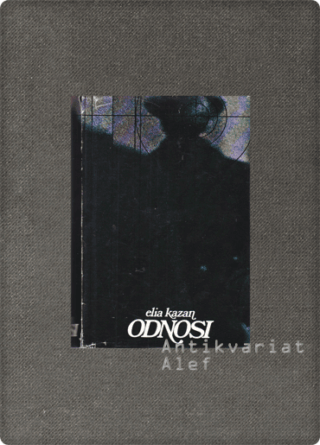 Elia Kazan <br><strong>Odnosi</strong>