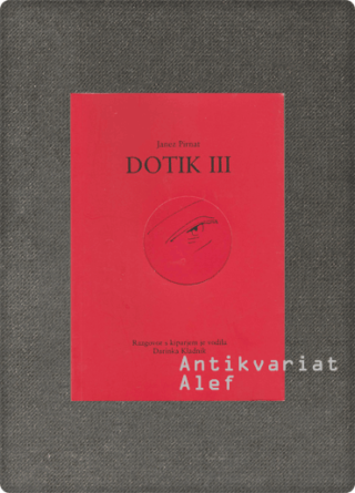 Darinka Kladnik, Janez Pirnat <br><strong>Dotik III</strong>