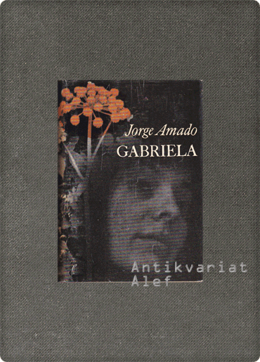 Jorge Amado <strong>Gabriela kot nagelj in cimet</strong>