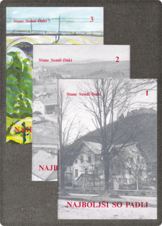 Stanko Semič-Daki <strong>Najboljši so padli - Spomini 1-3</strong>
