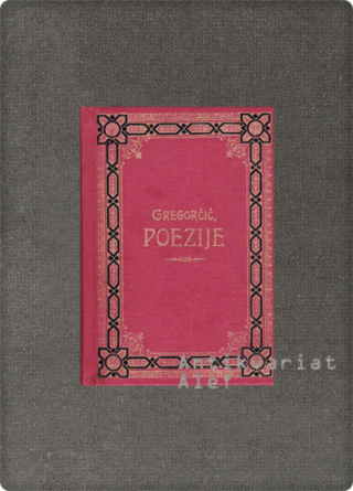 Simon Gregorčič <strong>Poezije (Zv. 1) [Faksimilirana izdaja]</strong>