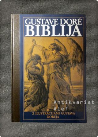 Biblija: svetopisemske ilustracije Gustava Doréja