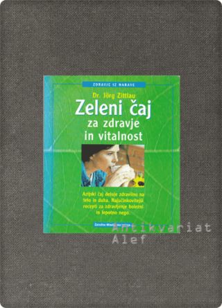 Zeleni čaj za zdravje in vitalnost