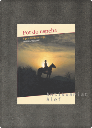 Pot do uspeha s pozitivno mislijo