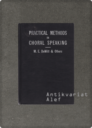 M. E. DeWitt et al. <br><strong>Practical Methods in Choral Speaking</strong>