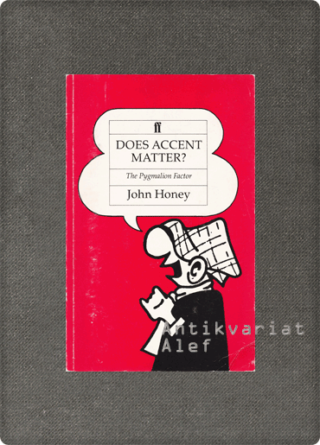 John Honey <br><strong>Does Accent Matter?</strong>