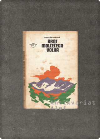 Klára Jarunková <br><strong>Brat molčečega volka</strong>