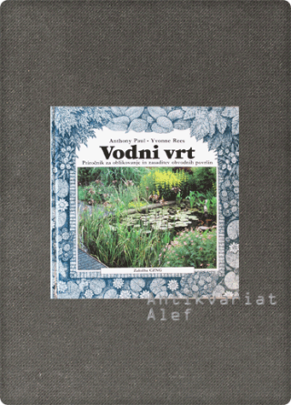 Anthony Paul, Yvonne Rees <br><strong>Vodni vrt</strong>