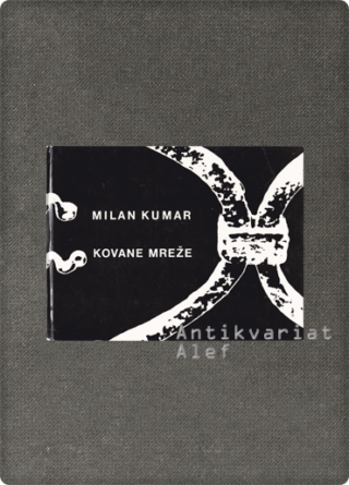 Milan Kumar <strong>Kovane mreže</strong>