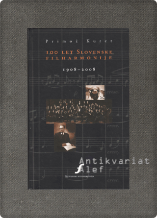 Primož Kuret <br><strong>100 let Slovenske filharmonije</strong>