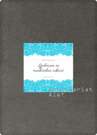 Marjetka Perme <br><strong>Ljubezen in medosebni odnosi</strong>