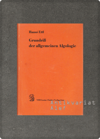 Hanuš Ettl <br><strong>Grundriß der allgemeinen algologie</strong>