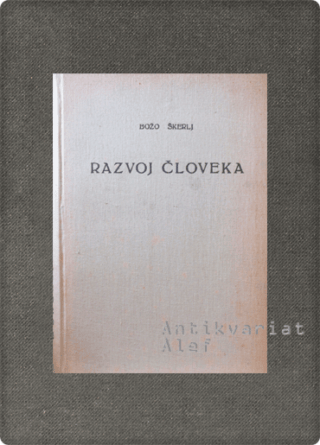 Božo Škerlj <br><strong>Razvoj človeka</strong>