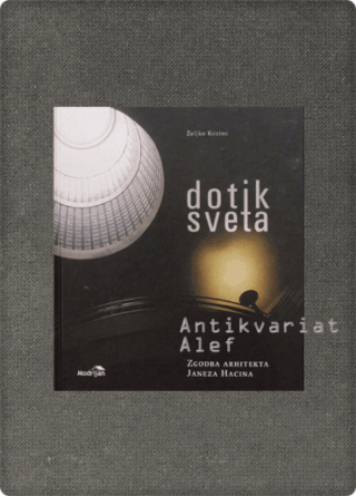 Željko Kozinc <br><strong>Dotik sveta</strong>