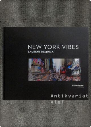 Laurent Dequick <br><strong>New York Vibes</strong>