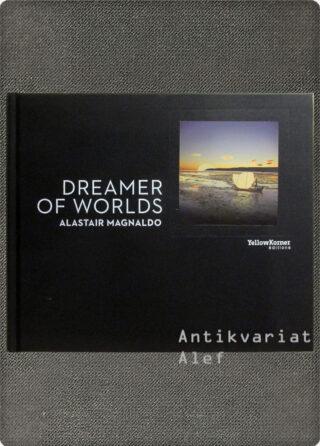 Alastair Magnaldo <br><strong>Dreamer of Worlds</strong>