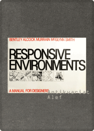 Ian Bently, Alan Alcock, Paul Murrain <br><strong>Responsive Environments</strong>