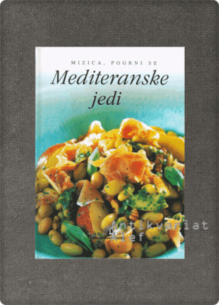 Mizica, pogrni se: Mediteranske jedi
