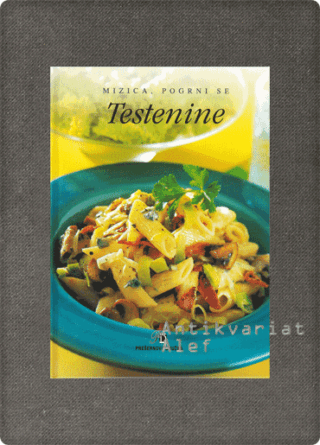 Mizica, pogrni se: Testenine