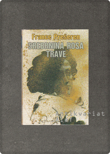 Srebrnina rosa trave, Prešeren