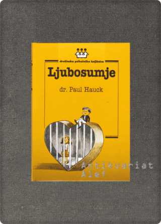 Paul A. Hauck <strong>Ljubosumje</strong>