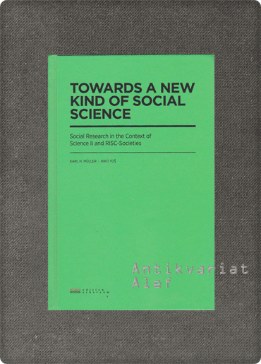 Karl H. Müller, Niko Toš <br><strong>Towards a new kind of social science</strong>