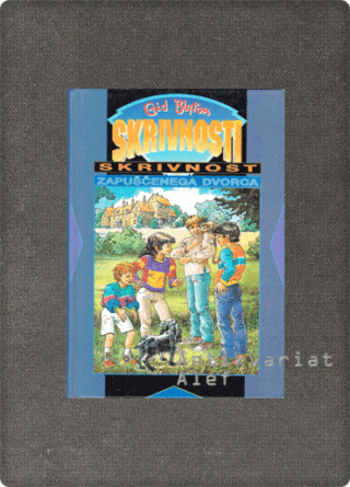 Enid Blyton <strong>Skrivnost zapuščenega dvorca</strong>