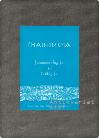 <br><strong>Phainomena; št. 9-10, letnik III: Fenomenologija in teologija</strong>
