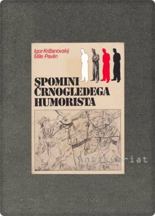 Oleg Križanovskij <strong>Spomini črnogledega humorista</strong>