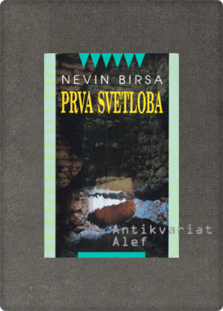 Nevin Birsa <br><strong>Prva svetloba</strong>