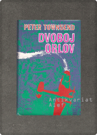 Peter Townsend <strong>Dvoboj orlov</strong>