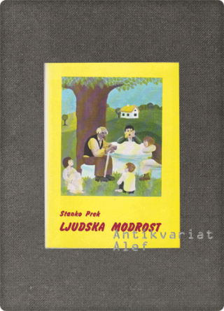 Prek, Ljudska modrost