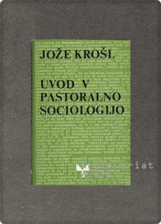 Jože Krošl <br><strong>Uvod v pastoralno sociologijo</strong>