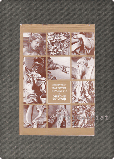 Sergej Vrišer <br><strong>Baročno kiparstvo v osrednji Sloveniji</strong>