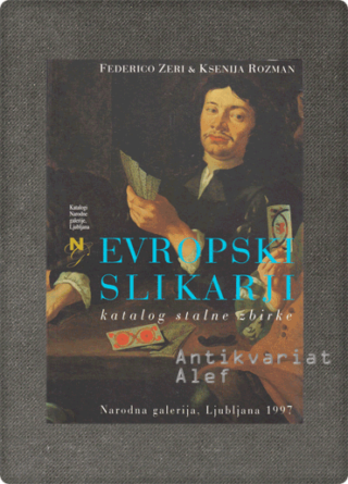 Federico Zeri, Ksenija Rozman <strong>Evropski slikarji</strong>