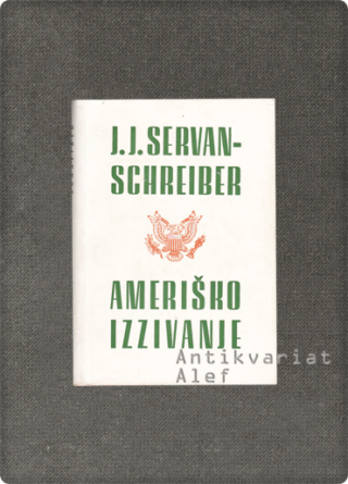 Servan-Schreiber, Ameriško izzivanje