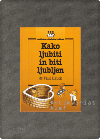 Kako ljubiti in biti ljubljen