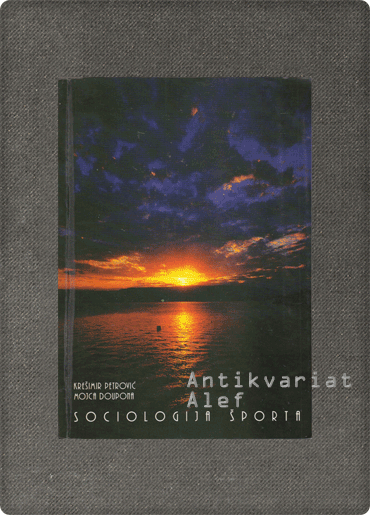 Krešimir Petrović, Mojca Doupona <br><strong>Sociologija športa</strong>