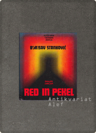 Borisav Stanković, Drago Jančar <strong>Drame; Red in pekel</strong>