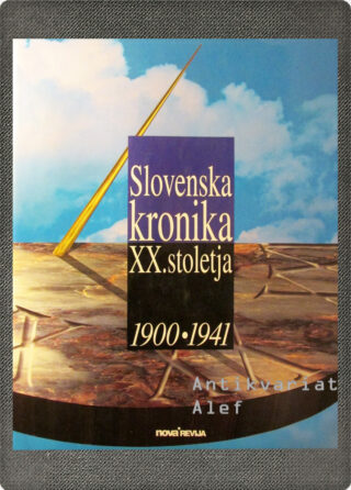 <strong>Slovenska kronika XX. stoletja: 1900-1941</strong>