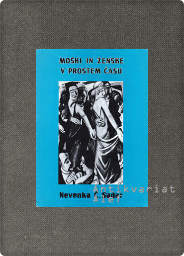 Nevenka Černigoj-Sadar <br><strong>Moški in ženske v prostem času</strong>