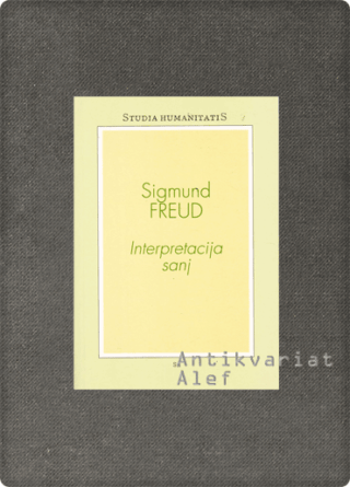 Sigmund Freud <strong>Interpretacija sanj</strong>