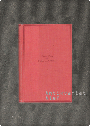 Ernest Claes <br><strong>Beloglavček</strong>