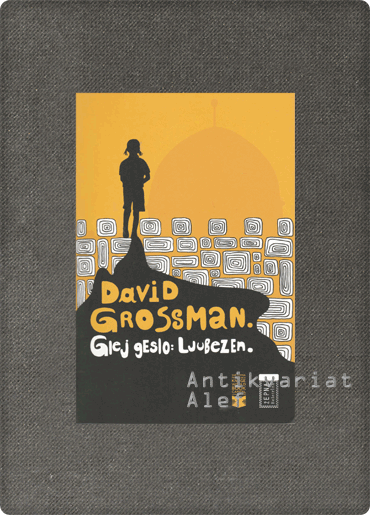 Grossman, Glej geslo: ljubezen