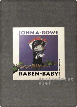 John A. Rowe <br><strong>Raben-baby</strong>