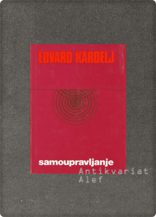 Edvard Kardelj <br><strong>Socialistični samoupravni družbeno-ekonomski odnosi</strong>