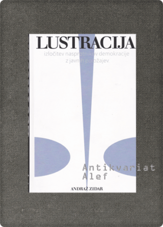 Andraž Zidar <br><strong>Lustracija</strong>