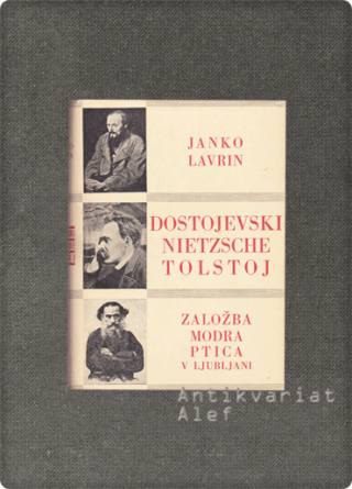 Janko Lavrin <strong>Dostojevski, Nietzsche, Tolstoj</strong>