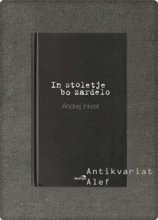 In stoletje bo zardelo
